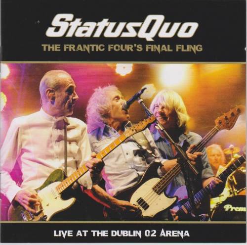 Status Quo : The Frantic Four's Final Fling